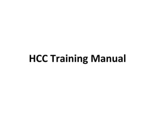 HCC Training Manual
 