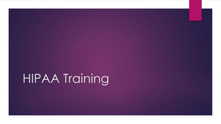 HIPAA Training
 