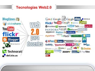 LOGO
Tecnologías Web2.0
 