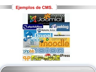 LOGO
Ejemplos de CMS.
 