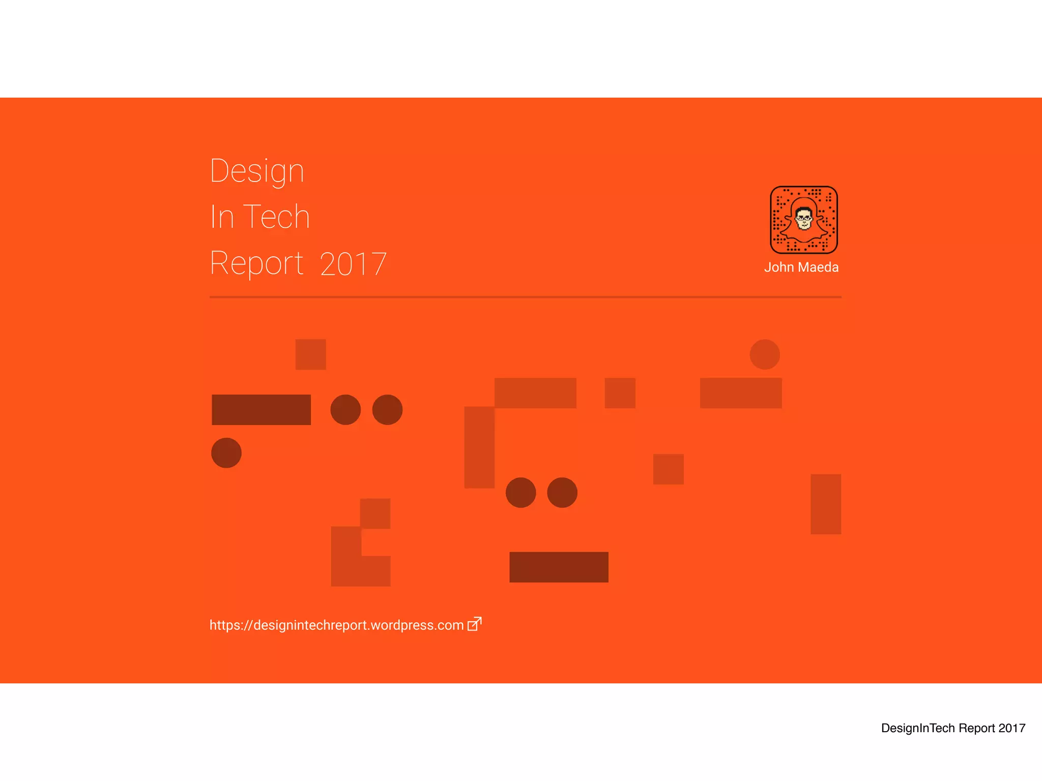 DesignInTech Report 2017
Text
Design
In Tech
Report 2017 John Maeda
https://designintechreport.wordpress.com
 