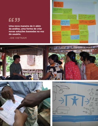 Uma nova maneira de ir além
da análise, uma forma de criar
novas soluções baseadas na voz
do usuário.
—IDE

vietnam

 
