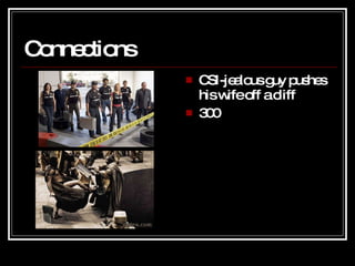 Connections CSI-jealous guy pushes his wife off a cliff 300 