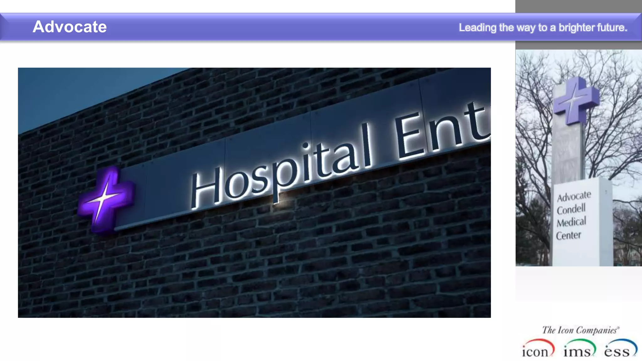 Advocate   Leading the way to a brighter future.
 