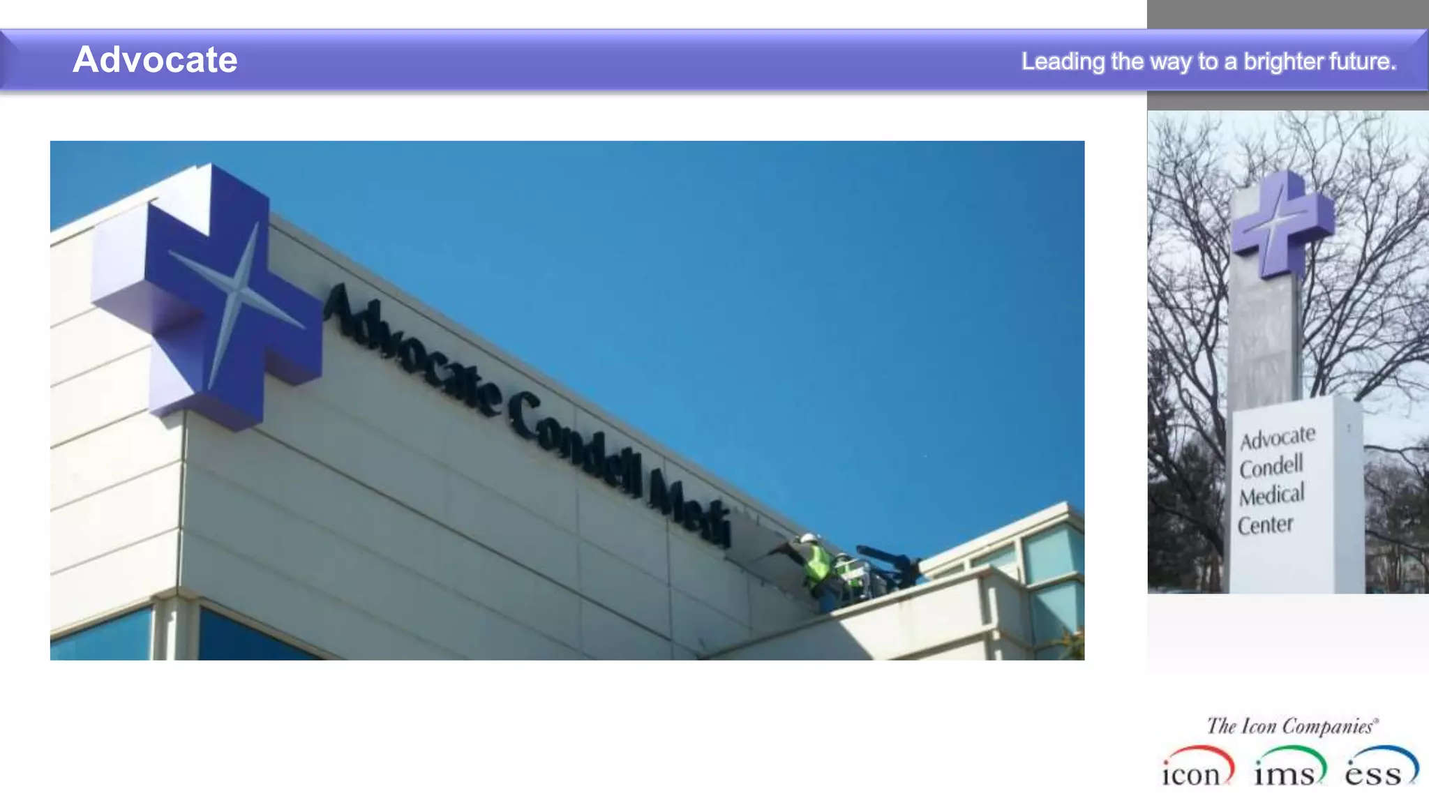 Advocate   Leading the way to a brighter future.
 