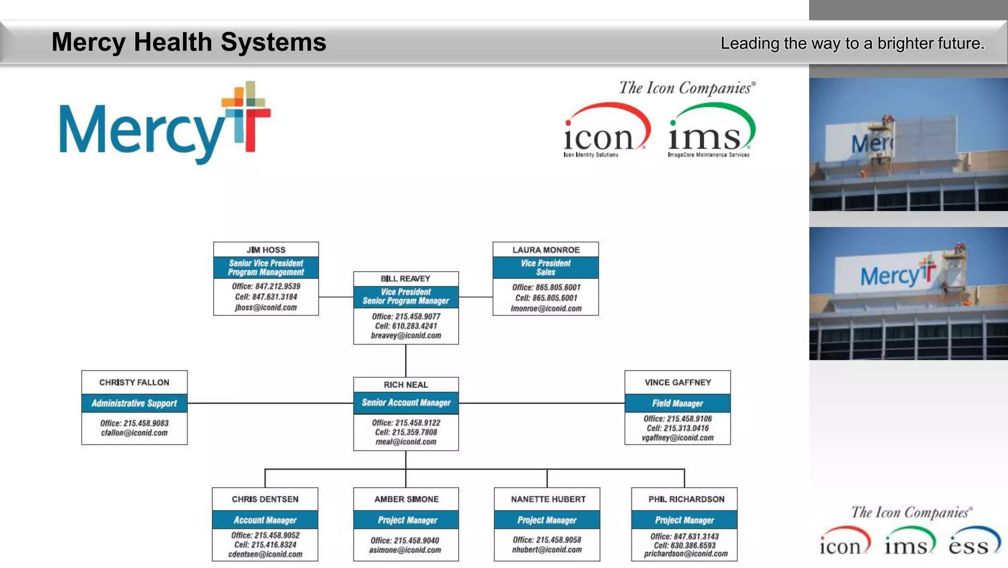 Mercy Health Systems   Leading the way to a brighter future.
 