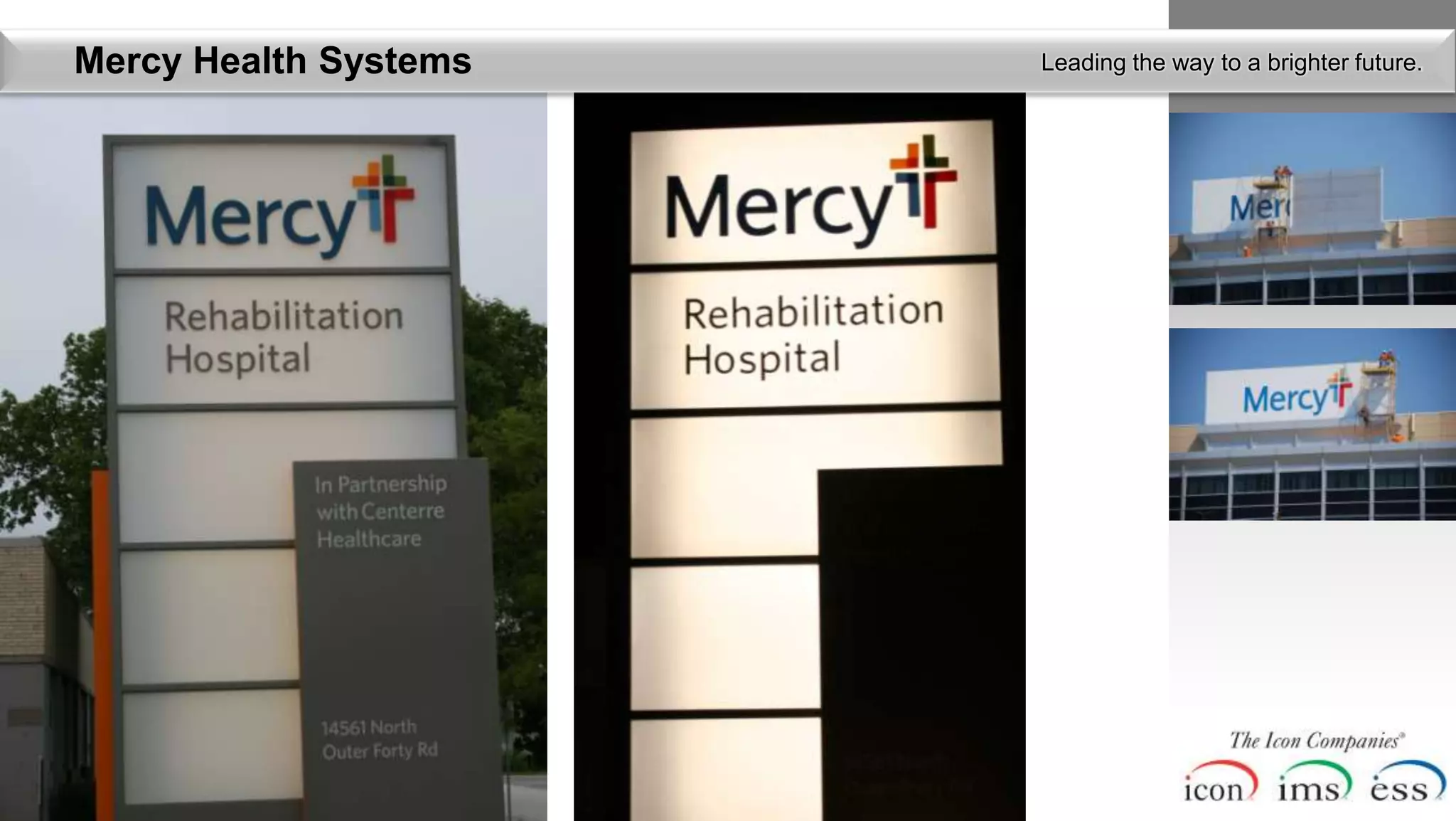 Mercy Health Systems   Leading the way to a brighter future.
 