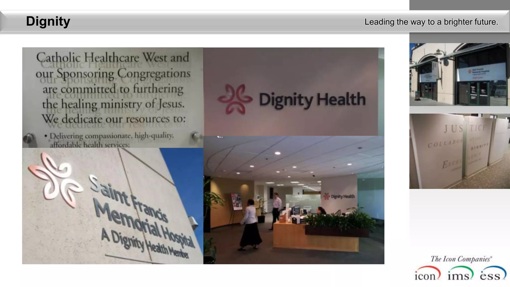 Dignity   Leading the way to a brighter future.
 