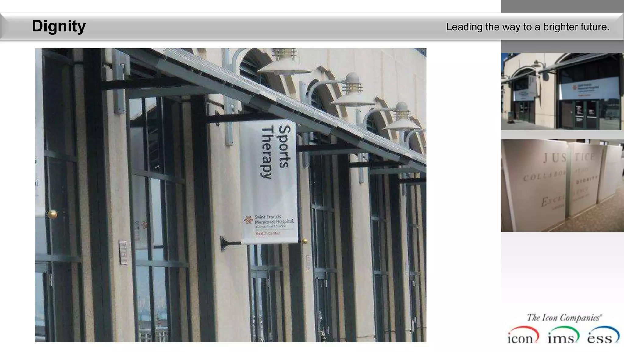 Dignity   Leading the way to a brighter future.
 