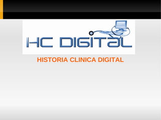 HISTORIA CLINICA DIGITAL
 