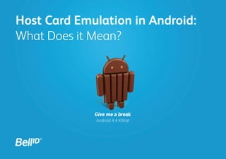 Host Card Emulation in Android:
What Does it Mean?

 