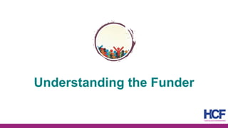 Understanding the Funder
 