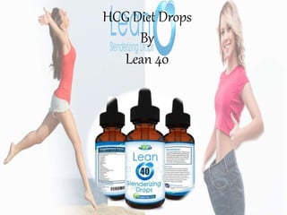 HCG Diet Drops
By
Lean 40
 