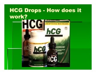 HCG Drops - How does it
work?
 