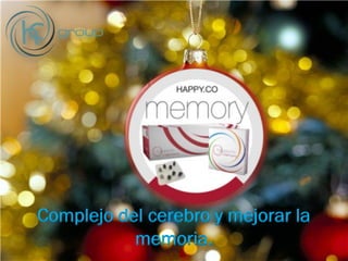 Complejo del cerebro y mejorar la
memoria.
 