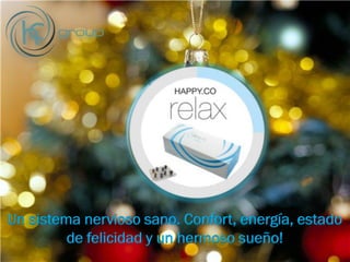 Un sistema nervioso sano. Confort, energía, estado
de felicidad y un hermoso sueño!
 