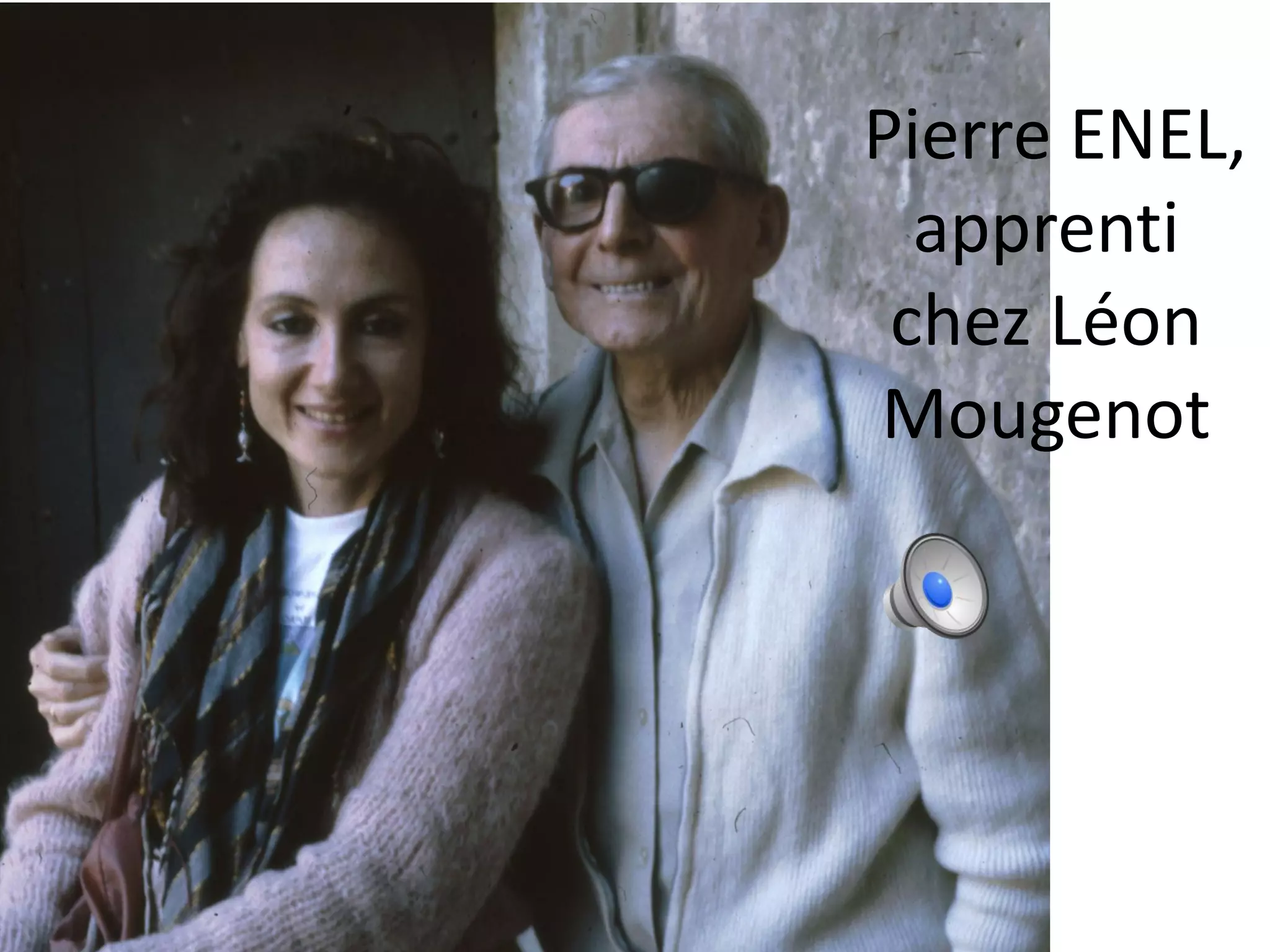 Pierre ENEL,
apprenti
chez Léon
Mougenot