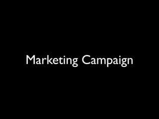 Marketing Campaign

 