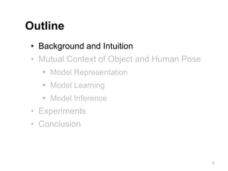 Recognizing Human-Object Interactions in Still Images by Modeling the ...