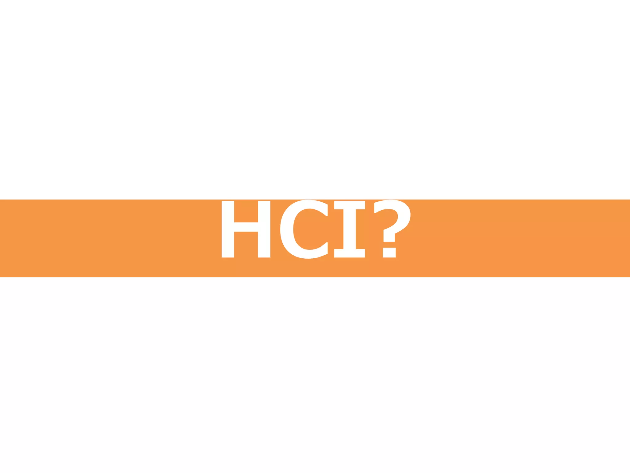 HCI?
 