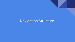 Navigation Structure
 