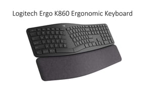 Logitech Ergo K860 Ergonomic Keyboard
 