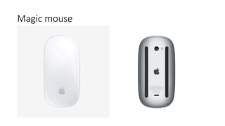 Magic mouse
 