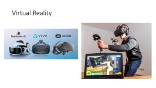 Virtual Reality
 