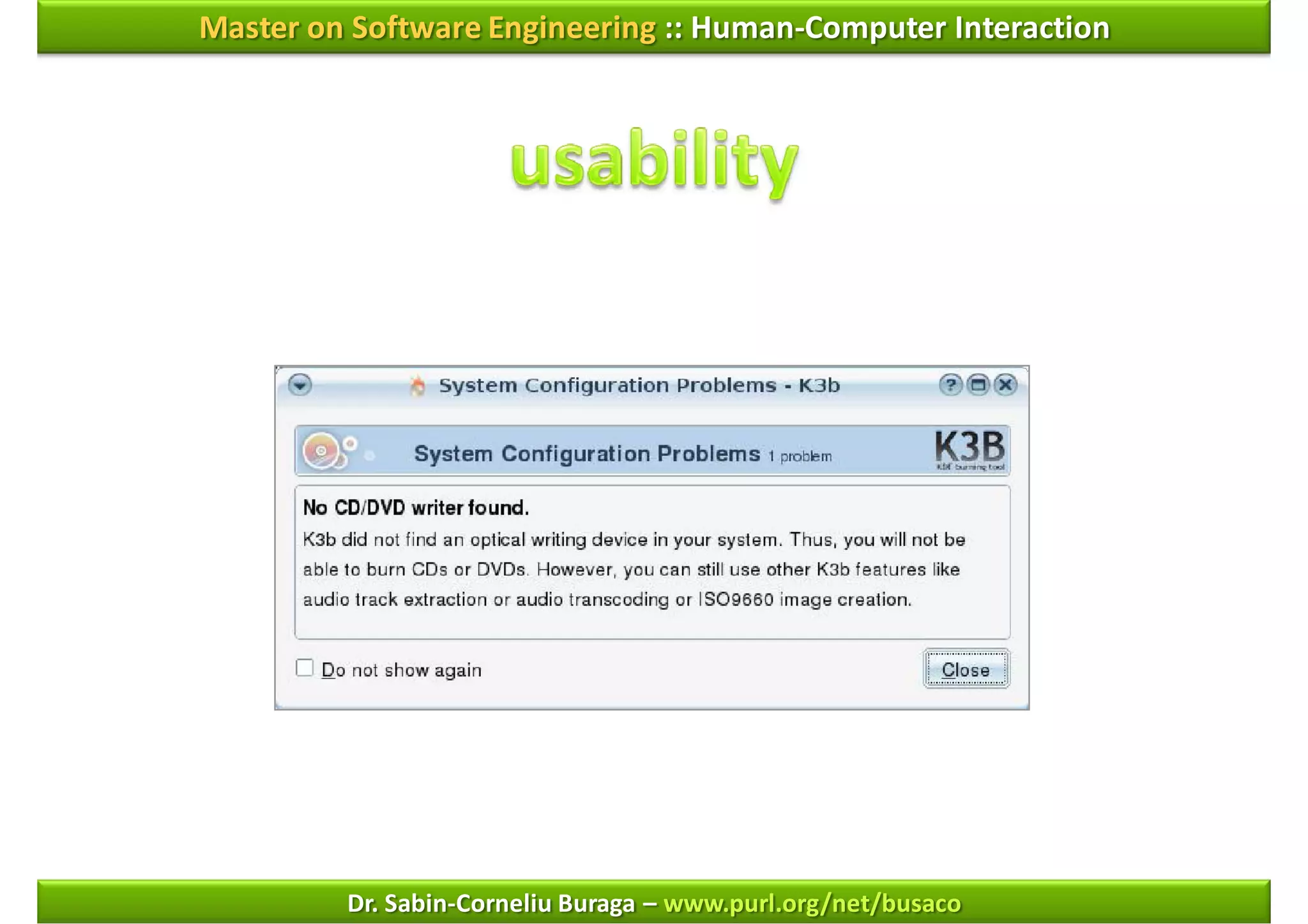 Master on Software Engineering :: Human-Computer Interaction




         Dr. Sabin-Corneliu Buraga – www.purl.org/net/busaco
 