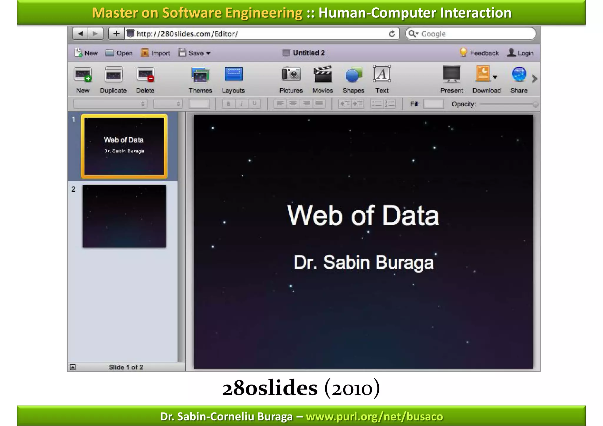 Master on Software Engineering :: Human-Computer Interaction




                    280slides (2010)
         Dr. Sabin-Corneliu Buraga – www.purl.org/net/busaco
 