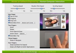 Master on Software Engineering :: Human-Computer Interaction




         Dr. Sabin-Corneliu Buraga – www.purl.org/net/busaco
 