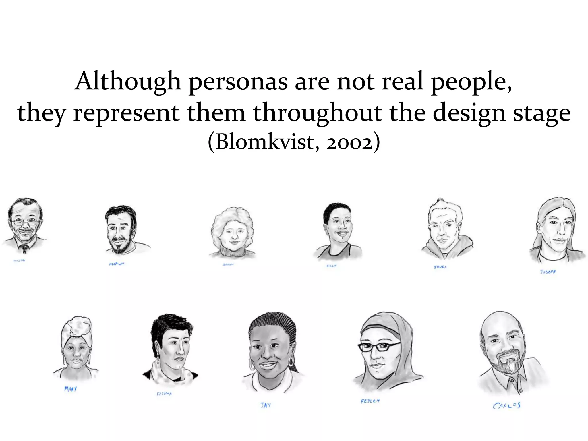 Master on Software Engineering :: Human-Computer Interaction
Dr. Sabin-Corneliu Buraga – profs.info.uaic.ro/~busaco/
PersonaAlthough personas are not real people,
they represent them throughout the design stage
(Blomkvist, 2002)
 