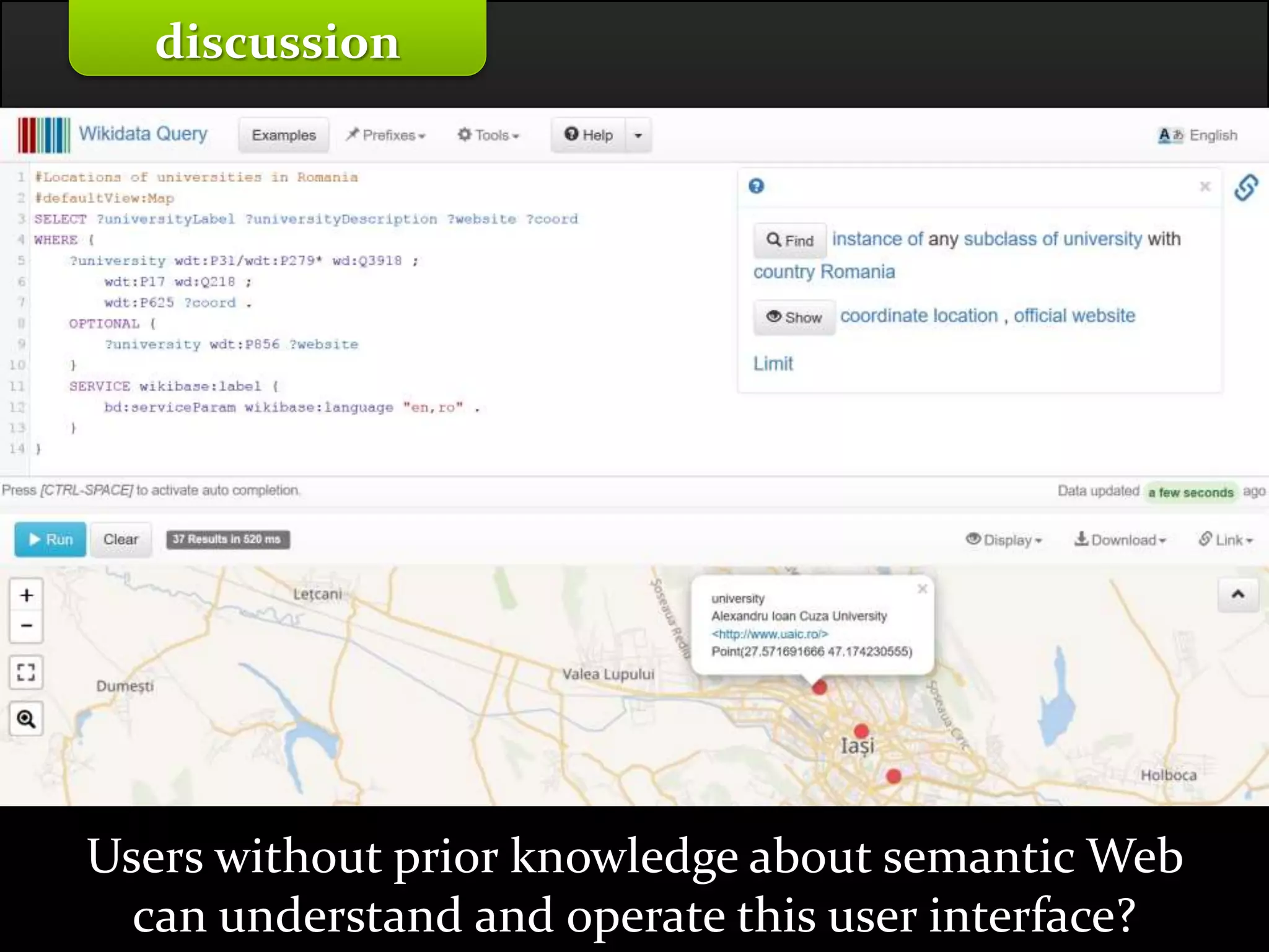 Master on Software Engineering :: Human-Computer Interaction
Dr. Sabin-Corneliu Buraga – profs.info.uaic.ro/~busaco/
Users without prior knowledge about semantic Web
can understand and operate this user interface?
discussion
 