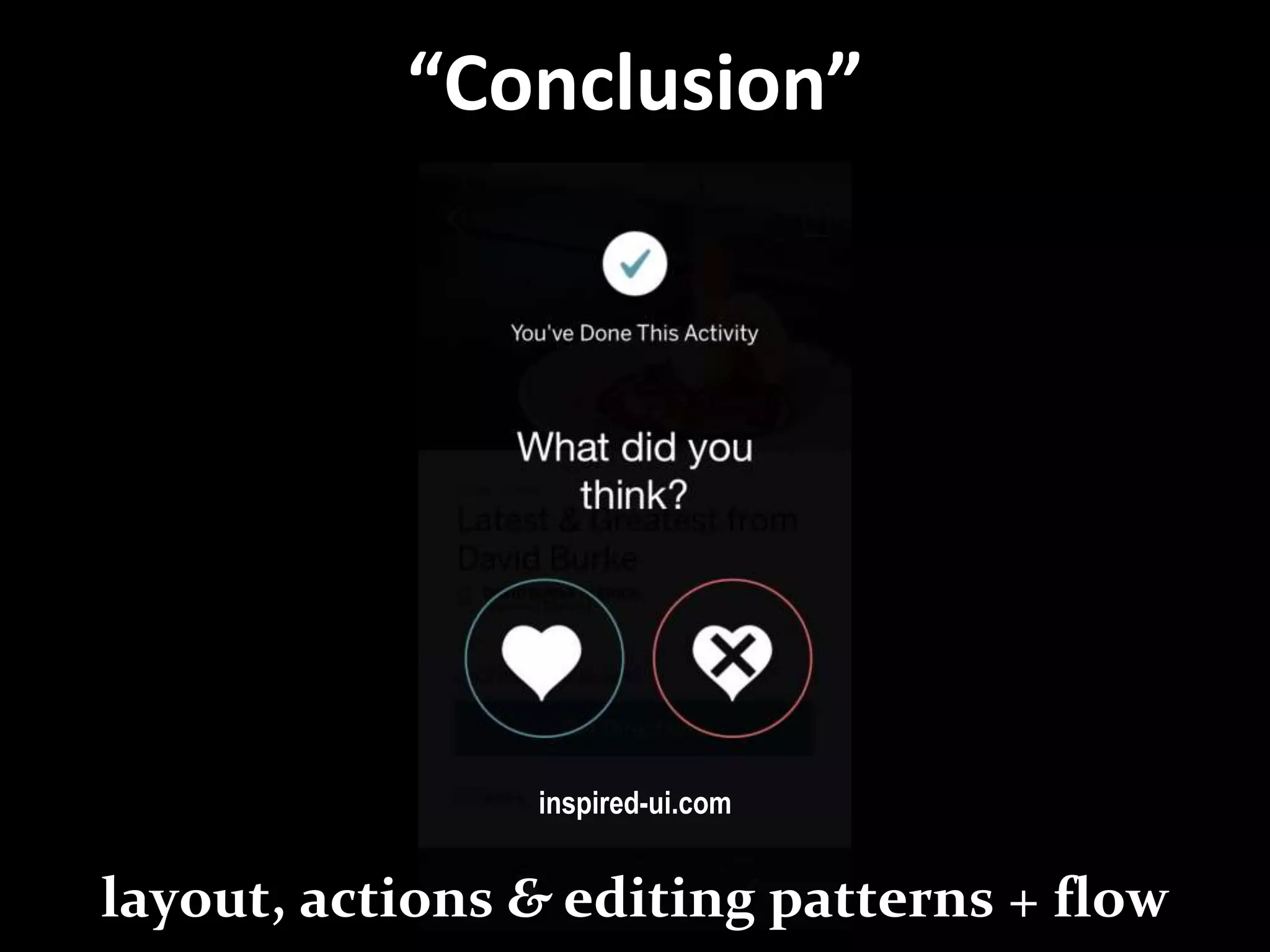 Master on Software Engineering :: Human-Computer Interaction
Dr. Sabin-Corneliu Buraga – profs.info.uaic.ro/~busaco/
“Conclusion”
layout, actions & editing patterns + flow
inspired-ui.com
 