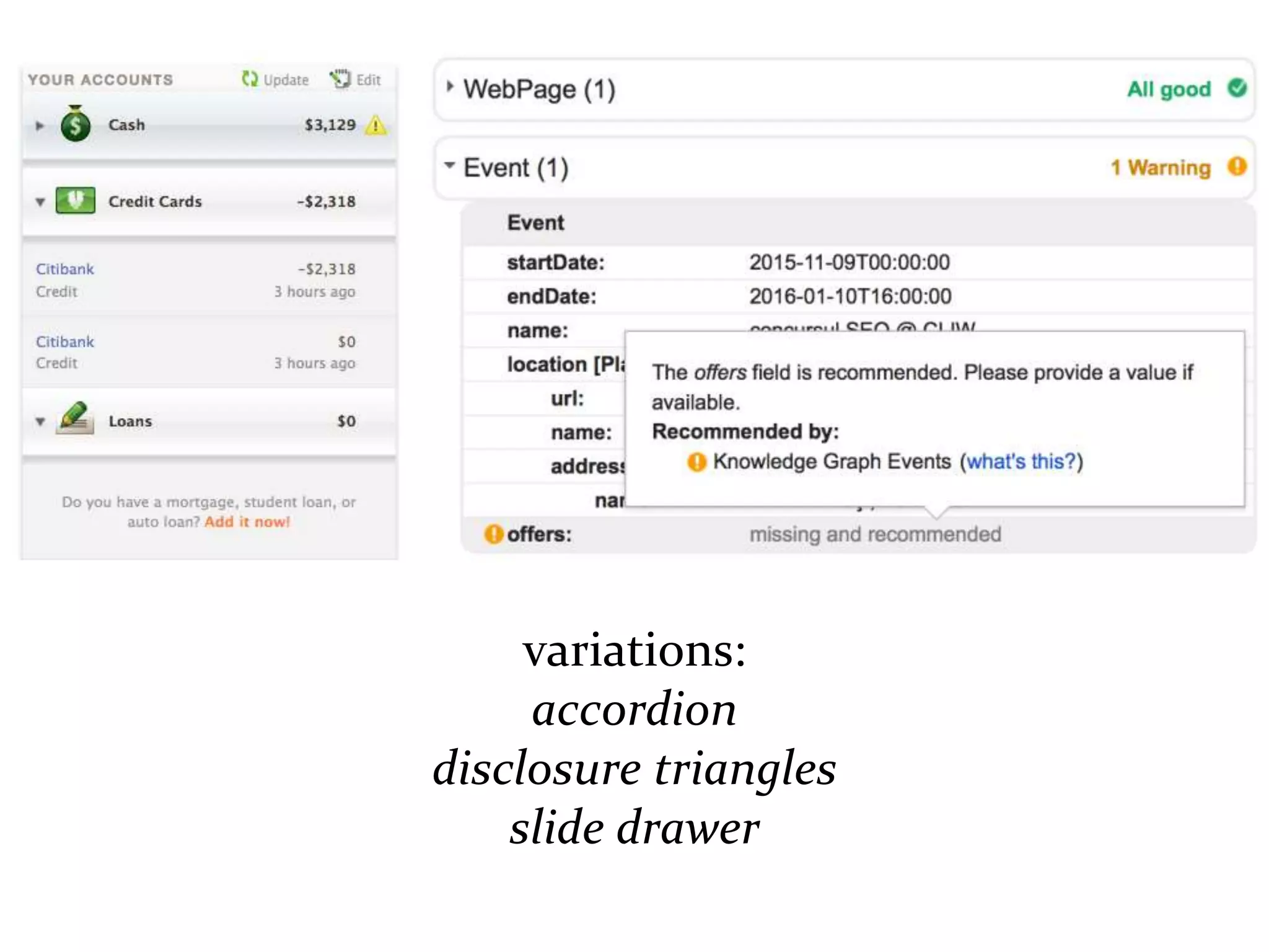 Master on Software Engineering :: Human-Computer Interaction
Dr. Sabin-Corneliu Buraga – profs.info.uaic.ro/~busaco/
variations:
accordion
disclosure triangles
slide drawer
 