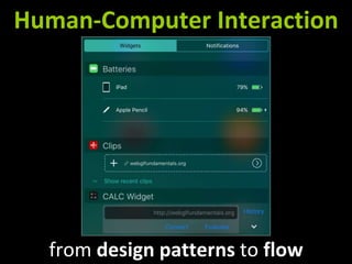 Master on Software Engineering :: Human-Computer Interaction
Dr. Sabin-Corneliu Buraga – profs.info.uaic.ro/~busaco/
Human-Computer Interaction
from design patterns to flow
 