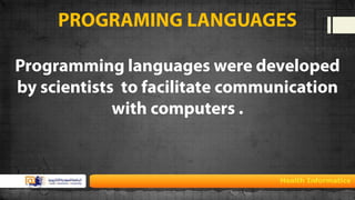 Health Informatics: OS, Programming languages, databases and ...