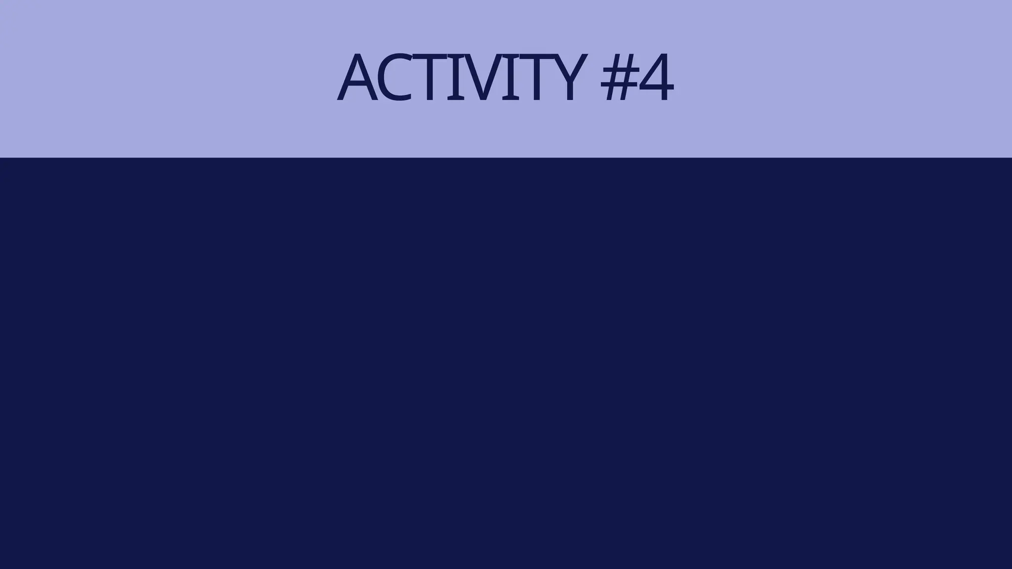 ACTIVITY #4
 