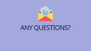ANY QUESTIONS?
 