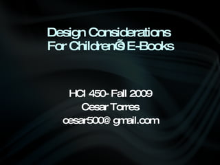 Design Considerations  For Children’s E-Books ,[object Object],[object Object],[object Object]
