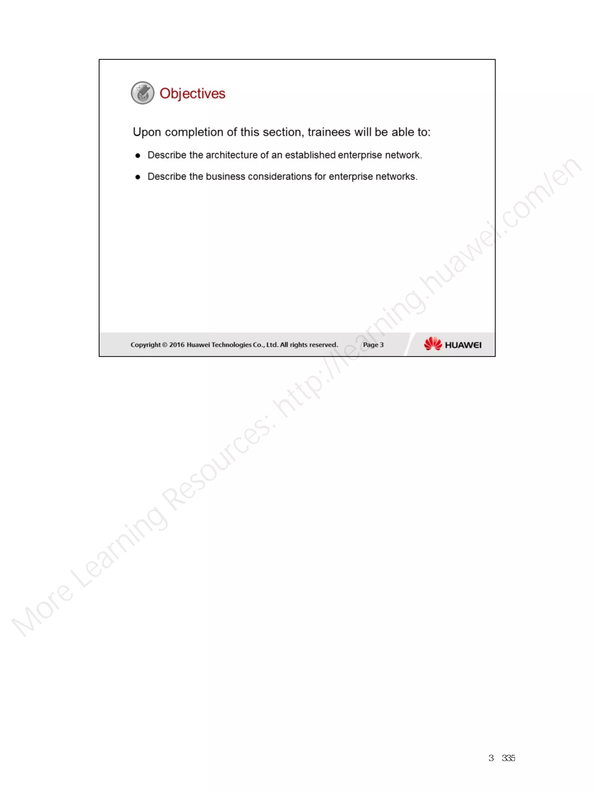 3／335
M
ore Learning
Resources: http://learning.huawei.com
/en
 