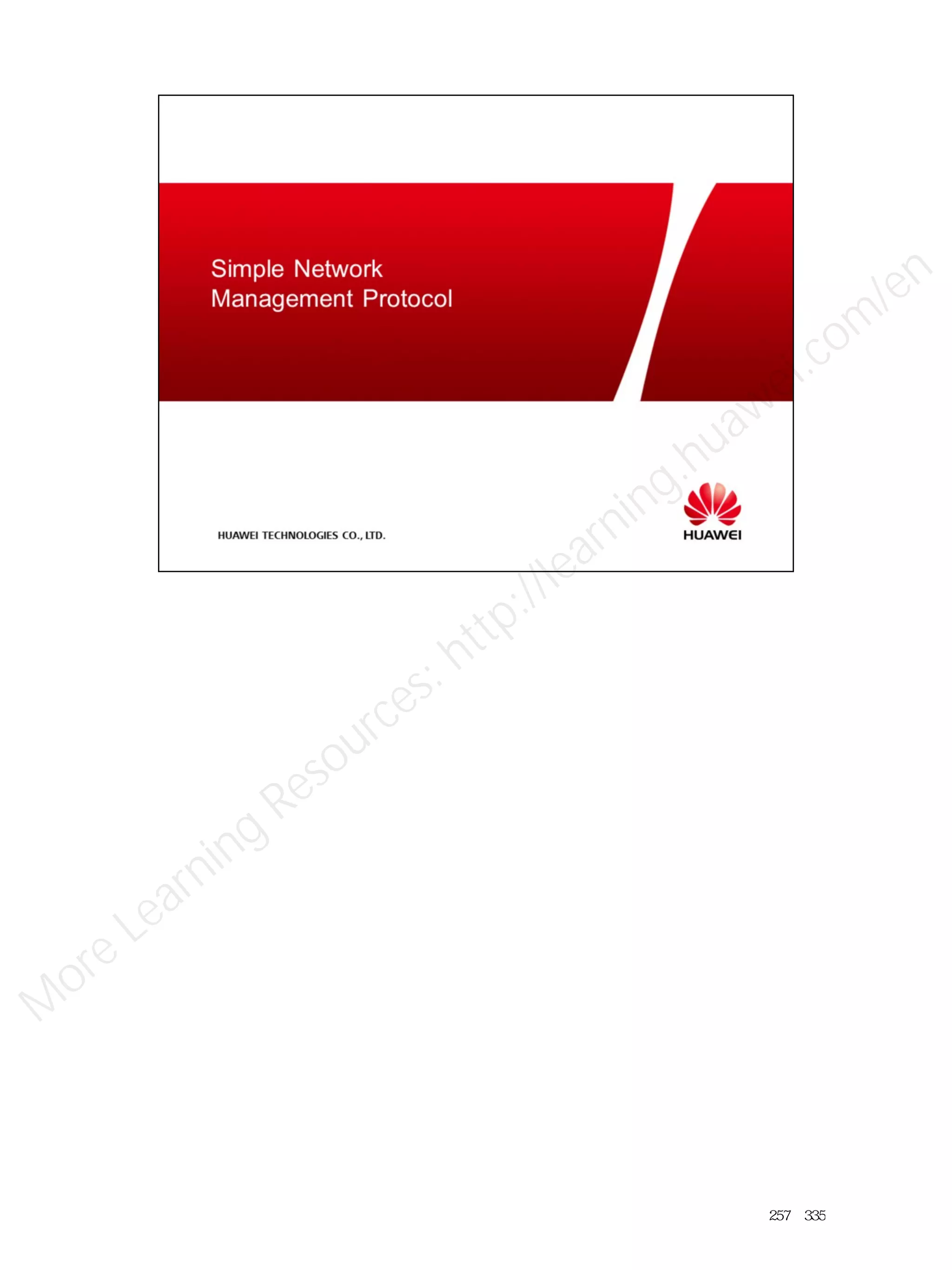 257／335
M
ore Learning
Resources: http://learning.huawei.com
/en
 