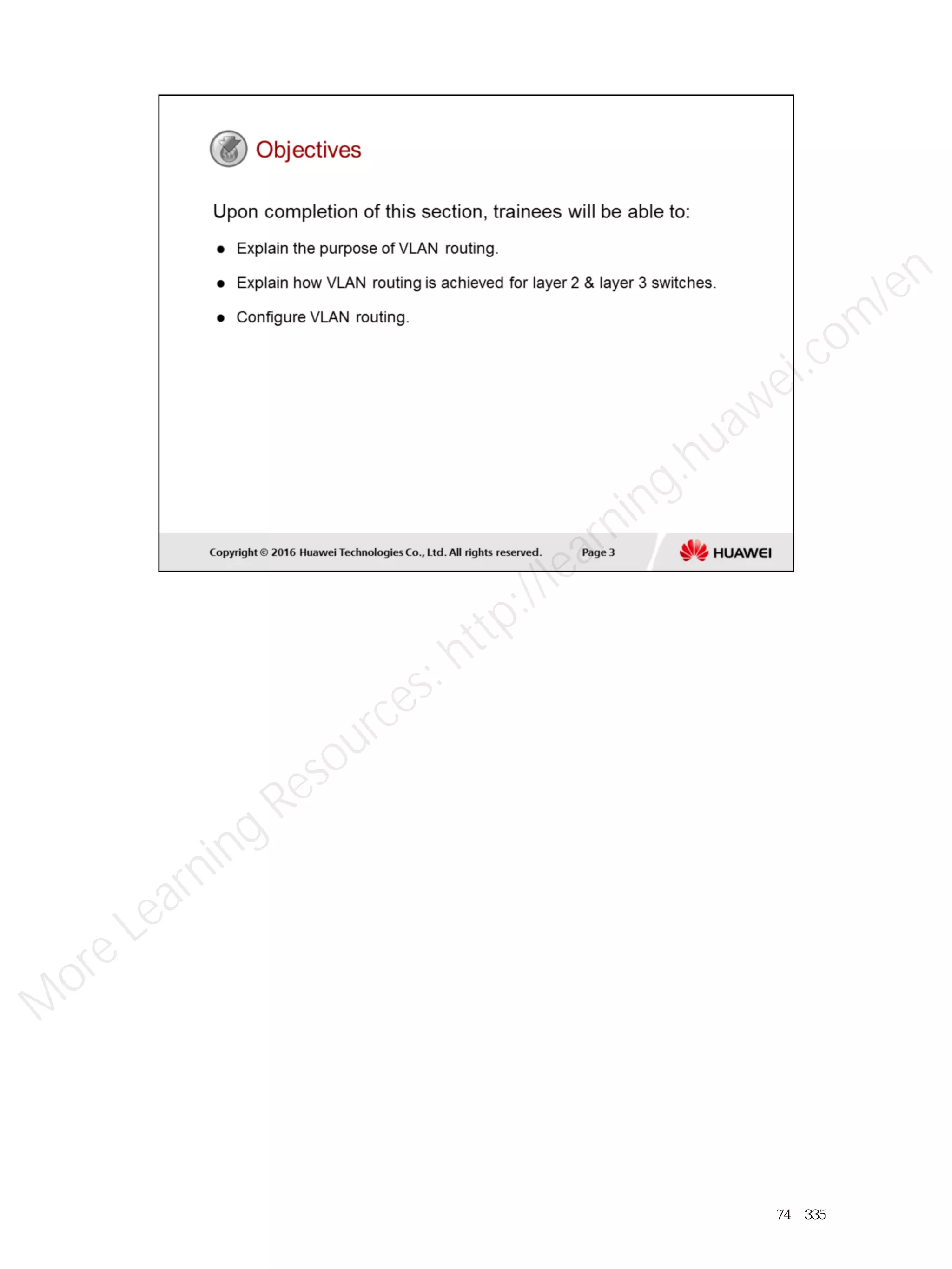 74／335
M
ore Learning
Resources: http://learning.huawei.com
/en
 