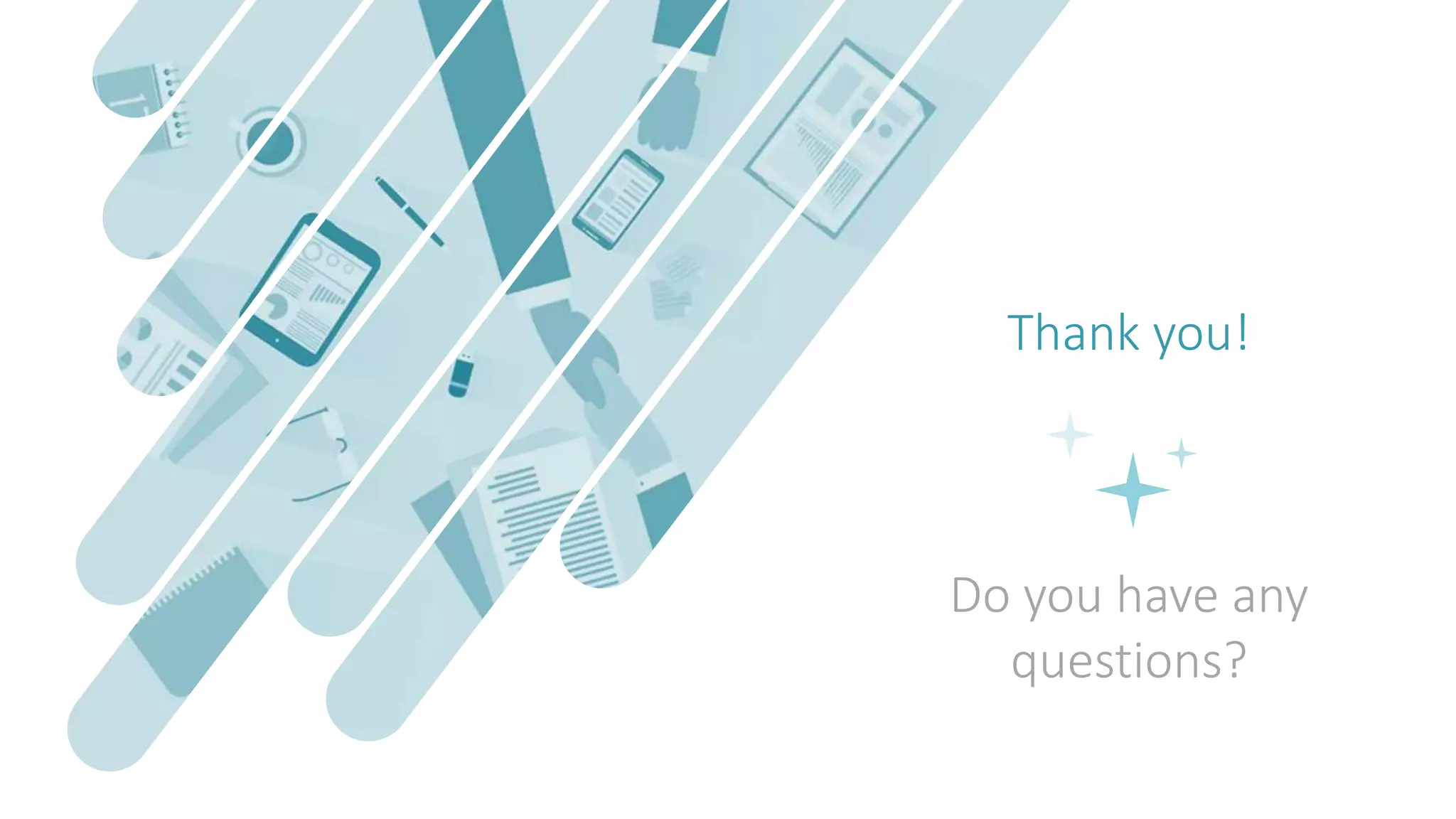 Thank you!
Do you have any
questions?
 