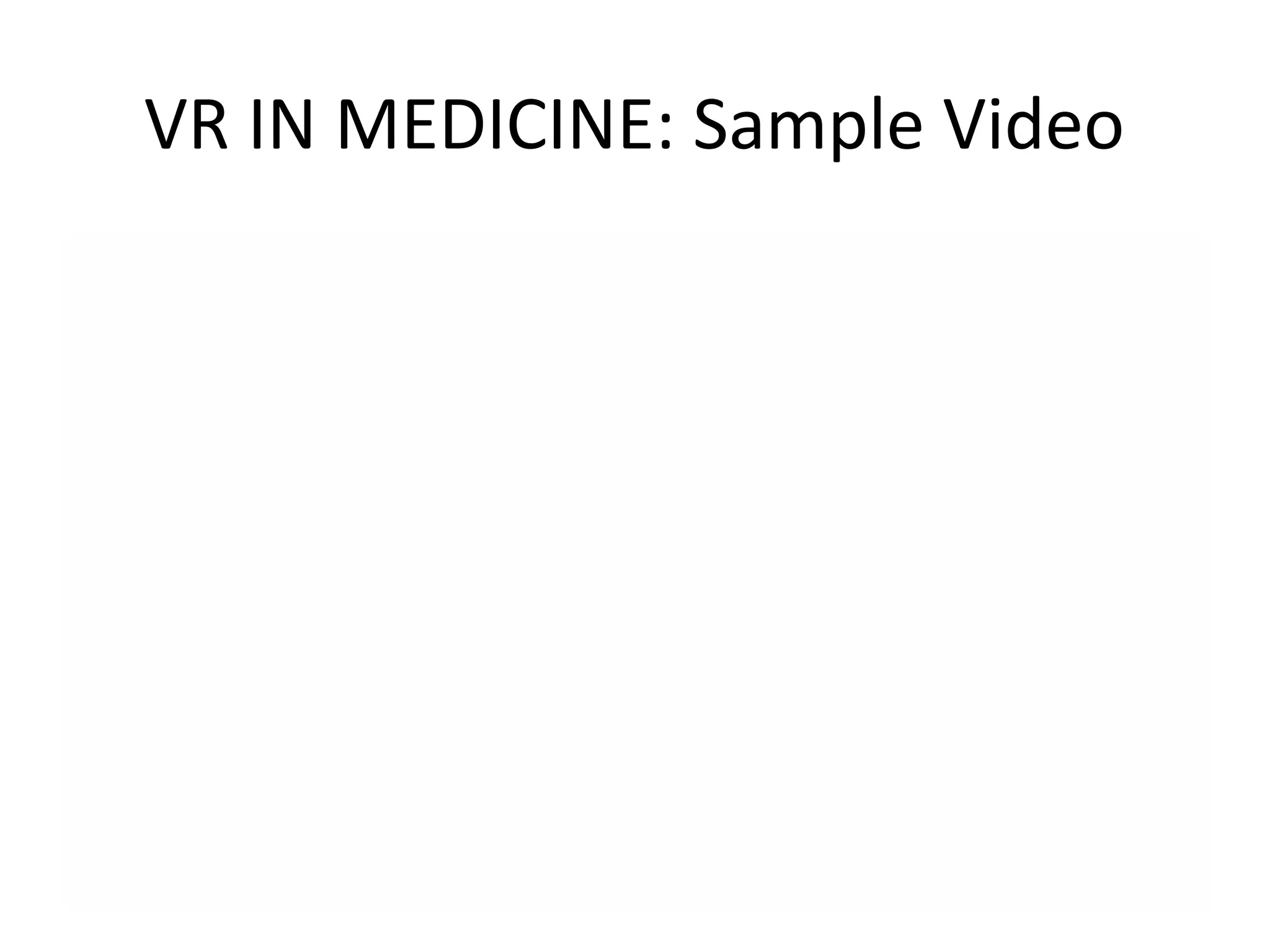 VR IN MEDICINE: Sample Video
 