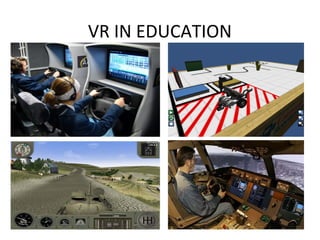 Types of VR
1. Immersive VR
A type of VR in which the user becomes immersed
(deeply involved) in a virtual world. It is al...