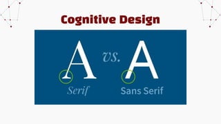 Cognitive Design
 