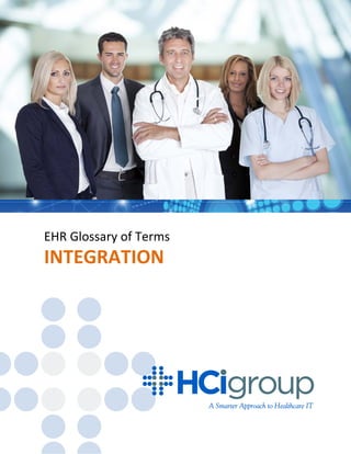 EHR Glossary of Terms
INTEGRATION
 