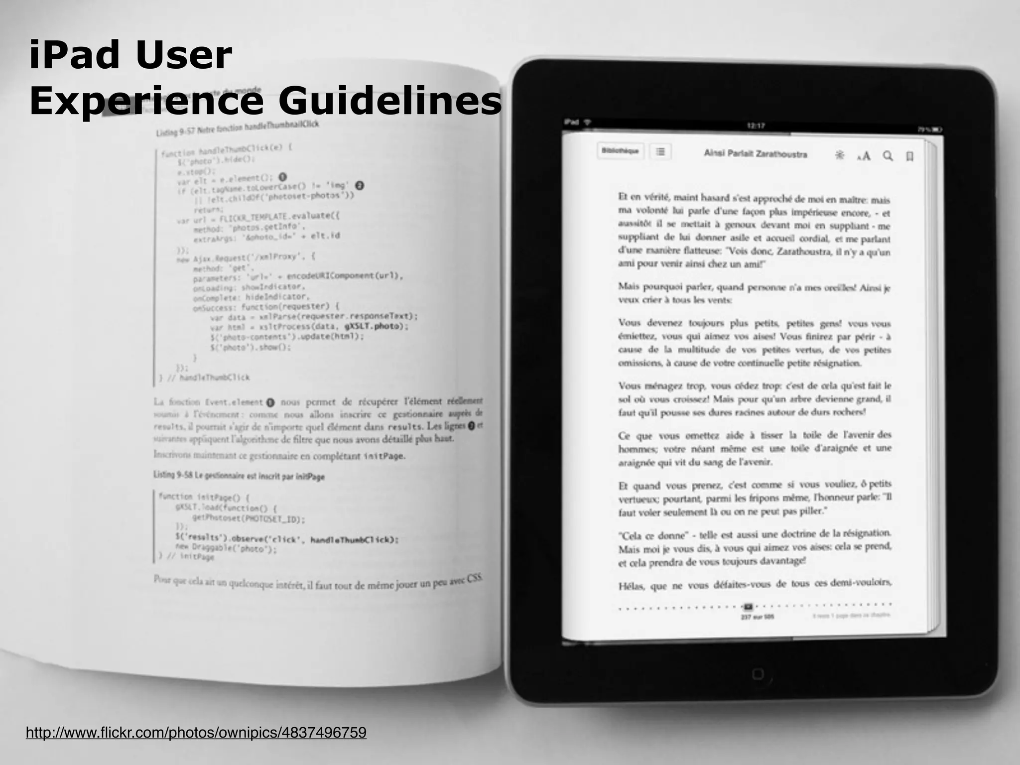iPad User
  Experience Guidelines




 http://www.ﬂickr.com/photos/ownipics/4837496759
iPad Human Interface Guidlines - Martin Ebner 2010
 