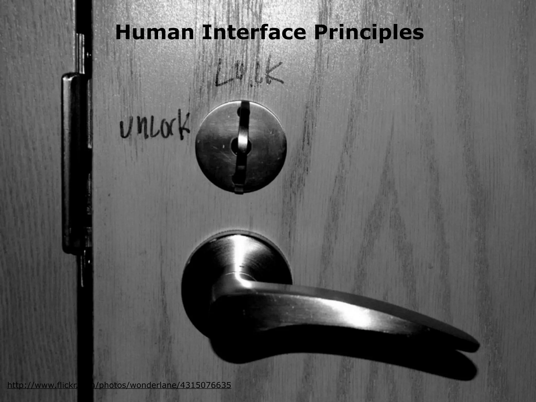 Human Interface Principles




 http://www.flickr.com/photos/wonderlane/4315076635
iPhone Human Interface Guidlines - Martin Ebner 2011
 